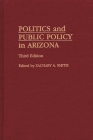 Politics and Public Policy in Arizona By Zachary A. Smith Cover Image