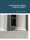 Cracking the HBCU Culture Code (c) By James Osler Cover Image