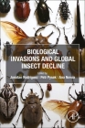 Biological Invasions and Global Insect Decline By Jonatan Rodríguez (Editor), Petr Pysek (Editor), Ana Novoa (Editor) Cover Image