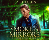 Smoke & Mirrors By E. a. Copen, Matt Cowlrick (Read by), Erin Deward (Read by) Cover Image