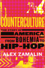 Counterculture: The Story of America from Bohemia to Hip-Hop Cover Image