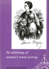 An Anthology of Women's Travel Writings (Exploring Travel) Cover Image