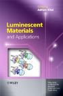 Luminescent Materials and Applications By Adrian Kitai (Editor) Cover Image