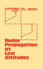 Radar Propagation at Low Altitudes By M. Littleton Meeks Cover Image