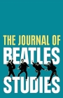 The Journal of Beatles Studies (Volume 2, Issues 1 and 2) By Holly Tessler (Editor), Paul Long (Editor) Cover Image