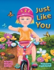 Just Like You By Marilyn Joy Anderson, Angela Gooliaff (Illustrator) Cover Image