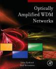 Optically Amplified Wdm Networks By John Zyskind (Editor), Atul Srivastava (Editor) Cover Image