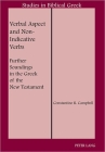 Verbal Aspect and Non-Indicative Verbs: Further Soundings in the Greek of the New Testament Cover Image