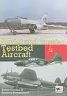 Soviet and Russian Testbed Aircraft By Dmitriy Komissarov, Yefim Gordon Cover Image
