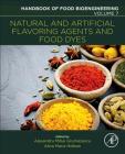 Natural and Artificial Flavoring Agents and Food Dyes: Volume 7 (Handbook of Food Bioengineering #7) Cover Image
