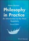 Philosophy in Practice: An Introduction to the Main Questions Cover Image
