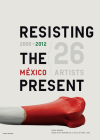 Resisting the Present By Angeline Scherf (Text by (Art/Photo Books)), Angeles Alonso (Text by (Art/Photo Books)), Bayrol Jimenez (Contribution by) Cover Image