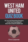 West Ham United Quiz Book By Chris Carpenter Cover Image