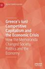 Greece's (Un) Competitive Capitalism and the Economic Crisis: How the Memoranda Changed Society, Politics and the Economy Cover Image
