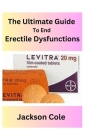 The Ultimate Guide to End Erectile Dysfunctions Cover Image