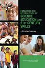 Exploring the Intersection of Science Education and 21st Century Skills: A Workshop Summary By National Research Council, Division of Behavioral and Social Scienc, Center for Education Cover Image