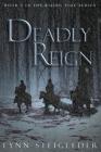 Deadly Reign: Book 3, Rising Tide Series By Lynn Steigleder Cover Image