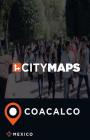 City Maps Coacalco Mexico By James McFee Cover Image