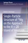 Single-Particle Structure of 29mg on the Approach to the N = 20 Island of Inversion (Springer Theses) Cover Image
