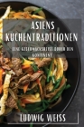 Asiens Küchentraditionen: Eine Geschmacksreise durch den Kontinent By Ludwig Weiss Cover Image