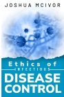 ethics of infectious disease control By Joshua McIvor Cover Image