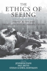 The Ethics of Seeing: Photography and Twentieth-Century German History (Studies in German History #21) By Jennifer Evans (Editor), Paul Betts (Editor), Stefan-Ludwig Hoffmann (Editor) Cover Image