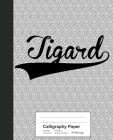 Calligraphy Paper: TIGARD Notebook By Weezag Cover Image