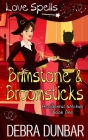 Brimstone and Broomsticks By Debra Dunbar Cover Image