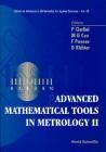 Advanced Mathematical Tools in Metrology II (Advances in Mathematics for Applied Sciences #40) By Patrizia Ciarlini (Editor), Maurice G. Cox (Editor), Franco Pavese (Editor) Cover Image