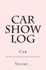 Car Show Log: Single Car Pink Cover By S. M Cover Image