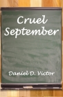 Cruel September By Daniel D. Victor Cover Image