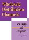 Wholesale Distribution Channels: New Insights and Perspectives Cover Image