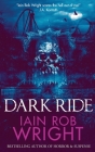 Dark Ride By Iain Rob Wright Cover Image