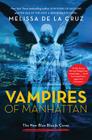 Vampires of Manhattan: The New Blue Bloods Coven By Melissa de la Cruz Cover Image