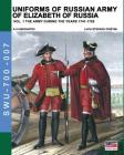 Uniforms of Russian army of Elizabeth of Russia Vol. 1: Under the reign of Elizabeth Petrovna from 1741 to 1761 and Peter III from 1762 (Soldiers #7) By Luca Stefano Cristini, Aleksandr Vasilevich Viskovatov (Illustrator) Cover Image