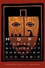 Hopi Stories of Witchcraft, Shamanism, and Magic By Ken Gary, Ekkehart Malotki Cover Image