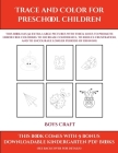 Boys Craft (Trace and Color for preschool children): This book has 50 extra-large pictures with thick lines to promote error free coloring to increase Cover Image