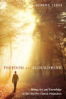 Freedom and Flourishing By Robert Leigh Cover Image