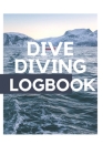 Dive Diving Logbook: This Scuba diving friendly logbook is perfect for beginners and experts alike. Cover Image