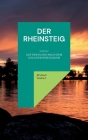 Der Rheinsteig: Auf der Suche nach dem Gold der Nibelungen By Michael Teubert Cover Image