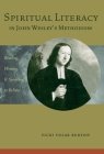 Spiritual Literacy in John Wesley's Methodism: Reading, Writing, and Speaking to Believe (Studies in Rhetoric & Religion) Cover Image