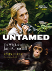 Untamed: The Wild Life of Jane Goodall By Anita Silvey Cover Image