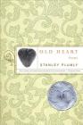 Old Heart: Poems By Stanley Plumly Cover Image