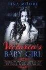 Victoria's Baby Girl: An MDLG and ABDL lesbian tale of a MTF transgender Police Officer who saves her baby girl in more ways than one Cover Image