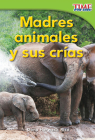 Madres animales y sus crías (TIME FOR KIDS®: Informational Text) By Dona Herweck Rice Cover Image