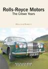 Rolls Royce Motors: The Crewe Years (Nostalgia Road) By Malcolm Bobbitt Cover Image