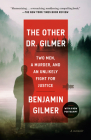 The Other Dr. Gilmer: Two Men, a Murder, and an Unlikely Fight for Justice Cover Image