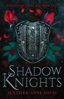 Shadow Knights: Knights of the Realm, Book 2 By Jennifer Anne Davis Cover Image