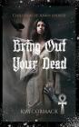 Bring Out Your Dead: Children Of Ankh Shorts By Kim Cormack Cover Image