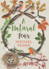 A Natural Year: The Tranquil Rhythms and Restorative Powers of Irish Nature Through the Seasons Cover Image